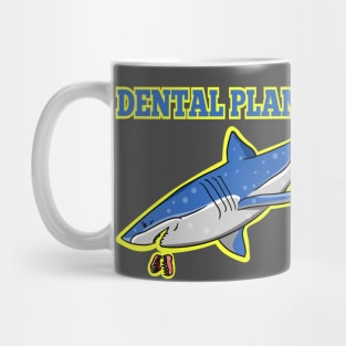 Funny shark dental plan t-shirt Mug